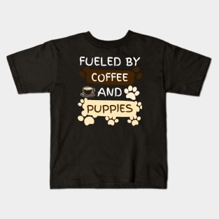 Fueled by Coffee and Puppies Kids T-Shirt